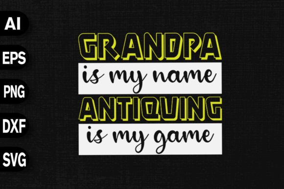 Grandma Is My Name Antiquing Is My Game – Explore the Charm of a Unique T-Shirt Design