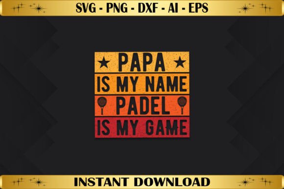 Papa Is My Name Padel Is My Game: A Creative Expression for Modern Design Enthusiasts